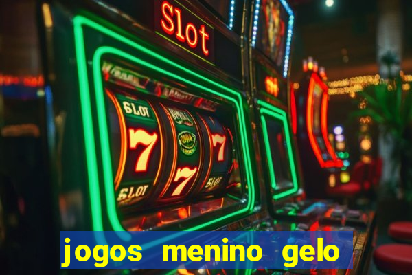 jogos menino gelo menina lava